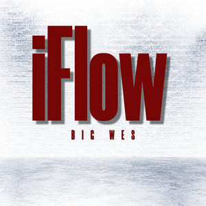 iFlow by Big Wes
