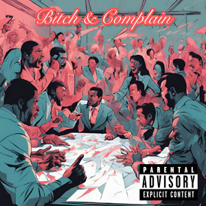 Bitch & Complain