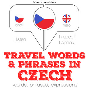 Travel words and phrases in Czech (