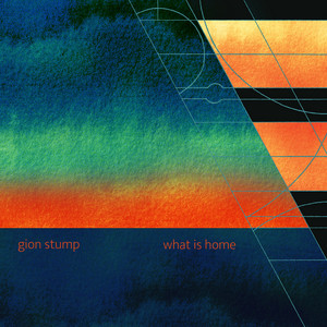 What is Home? by Gion Stump