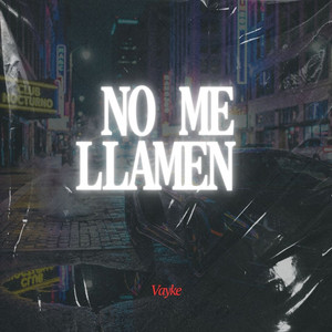 No Me Llamen by Vayke