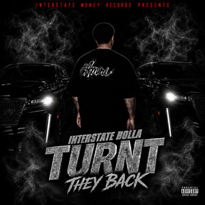Turnt They Back by Interstate Dolla