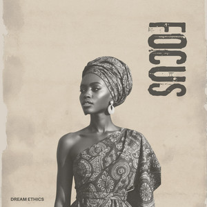 Focus by Dream Ethics