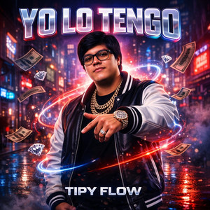 Yo Lo Tengo by Tipy Flow
