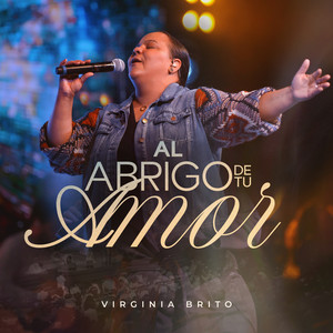 Al Abrigo de Tu Amor by Virginia Brito
