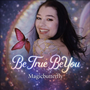 Be True Be You by Magicbutterfly