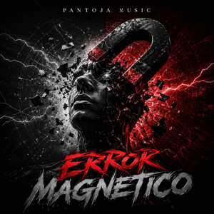 Error Magnetico by Pantoja Music