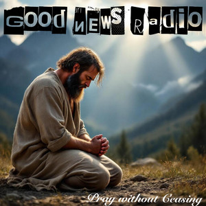 Prepare the Way by Good News Radio