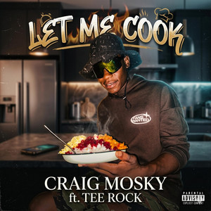 Let me cook by craig mosky, TEE ROCK