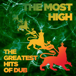 The Most High: The Greatest Hits of Dub - Compilation by Various