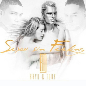 Sexo sin Feeling by Rayo & Toby
