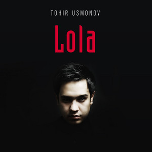 Lola by Tohir Usmonov