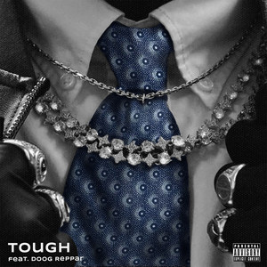 TOUGH by Slezzy K, sosa77, Doog Reppar