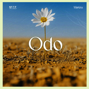 Odo by Quiz Tha Great, Marizu
