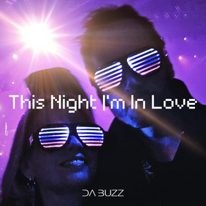 This Night I'm In Love by Da Buzz