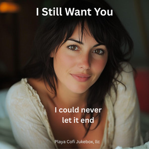 I Still Want You by Lee Vyborny