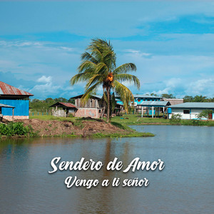 Sendero de Amor - EN MI ANGUSTIA SEÑOR