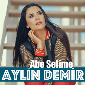 Aylin Demir - Abe Selime