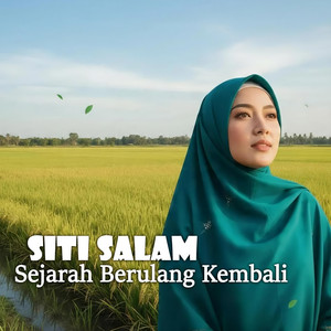 Sejarah Berulang Kembali by Siti Salam
