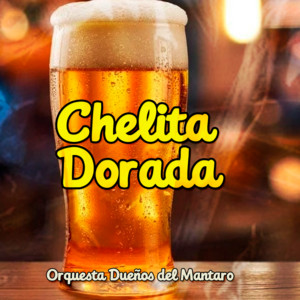 Chelita Dorada by Orquesta Dueños del Mantaro