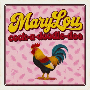 Marylou cock-a-doodle-doo