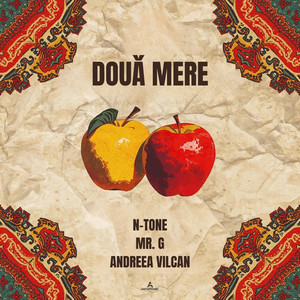 Două Mere by N-Tone, Mr. G, Andreea Vilcan