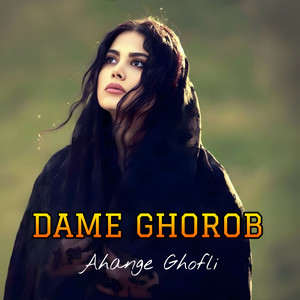 Ahange Ghofli - Dame Ghorob