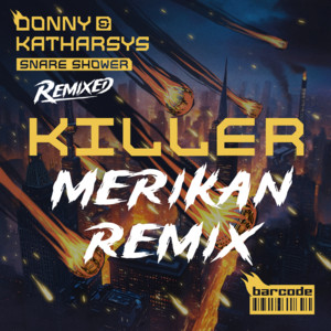 Killer - Merikan Remix by Donny, Katharsys, Merikan