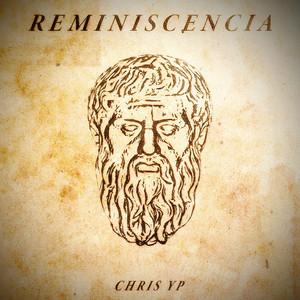 Chris YP - Reminiscencia