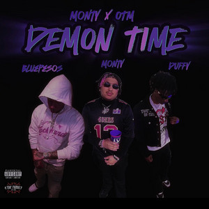 DEMON TIME by Yunng Monty, Duffy, Blue Pesos