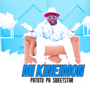 Patoto Pa Sweetstar - Mikineimon