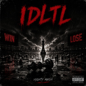IDLTL! by MIGHTY MASH