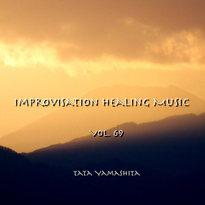 Tata Yamashita - Improvisation Healing Music #621