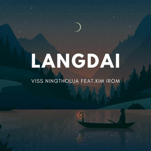 Langdai by Viss Ningthouja, Kim Irom
