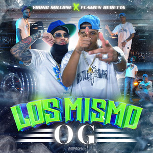 Los Mismo OG by Young Millone, Flamen Beretta