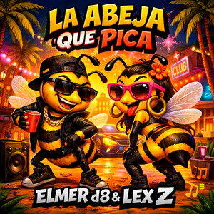 Elmer D8 & Lex Z - La Abeja Que Pica
