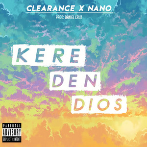 Kere Den Dios by Clarence, Nano Boss