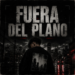 FUERA DEL PLANO by ANXEL REYCO
