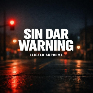 Sin Dar Warning by Eliezer Supreme