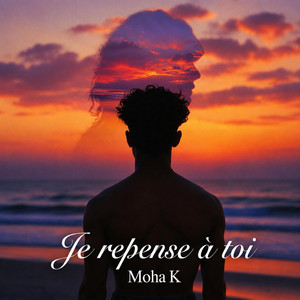 Je repense à toi by Moha K