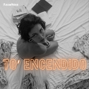 To' Encendido by RauwNova