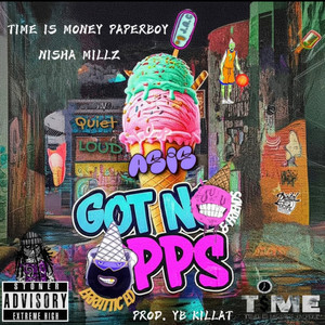 Got No Opps by Time Is Money PaperBoy, Nishamillz
