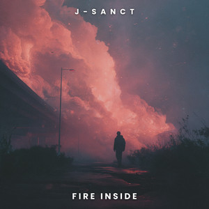 FIRE INSIDE by J-Sanct