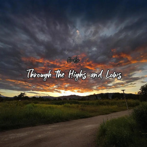 Through the Highs and Lows by Moody Poet