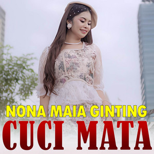 NONA MAIA GINTING - CUCI MATA