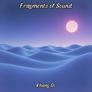 Khang Do - Fragments of Sound