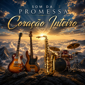 Coração Inteiro by Som Da Promessa