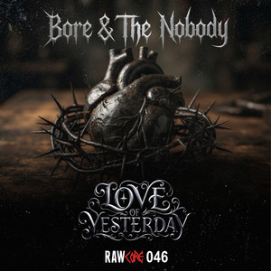Love Of Yesterday - Stream Mix by Dj Bore, The Nobody Hc
