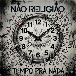 Tempo pra Nada by Não Religião