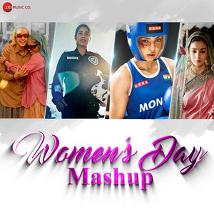 Women's Day Mashup by Arijit Singh, Daler Mehndi, Shankar Mahadevan, Amit Trivedi, Shankar-Ehsaan-Loy, Pritam, Salim Merchant, Dee MC, Shashwat Sachdev, Kanika Kapoor, Mumzy Stranger, Iyan Rose, Shashi Suman, Vishal Mishra, Shivam, Nakash Aziz, Jyotica Tangri, Pratibha Singh Baghel, Krutika Borkar, Sona Mohapatra, Jyoti Nooran, Mohit Chauhan, Vishal Dadlani, Sukhwinder Singh, Dj Raahul Pai, Deejay Rax, Lisa Mishra, QARAN, Sunidhi Chauhan, Harshdeep Kaur, Vibha Saraf, Rekha Bhardwaj, Raftaar
